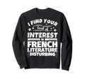 French Literature Funny Lack Sweatshirt - Streetwear Style Men Women - T-Shirt, Sweatshirt, Hoodie
