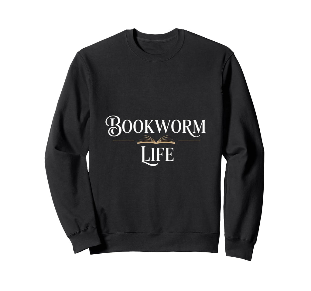 Bookworm Life Reading Lover Open Book Sweatshirt - Trendy Graphic Unisex - T-Shirt, Sweatshirt, Hoodie