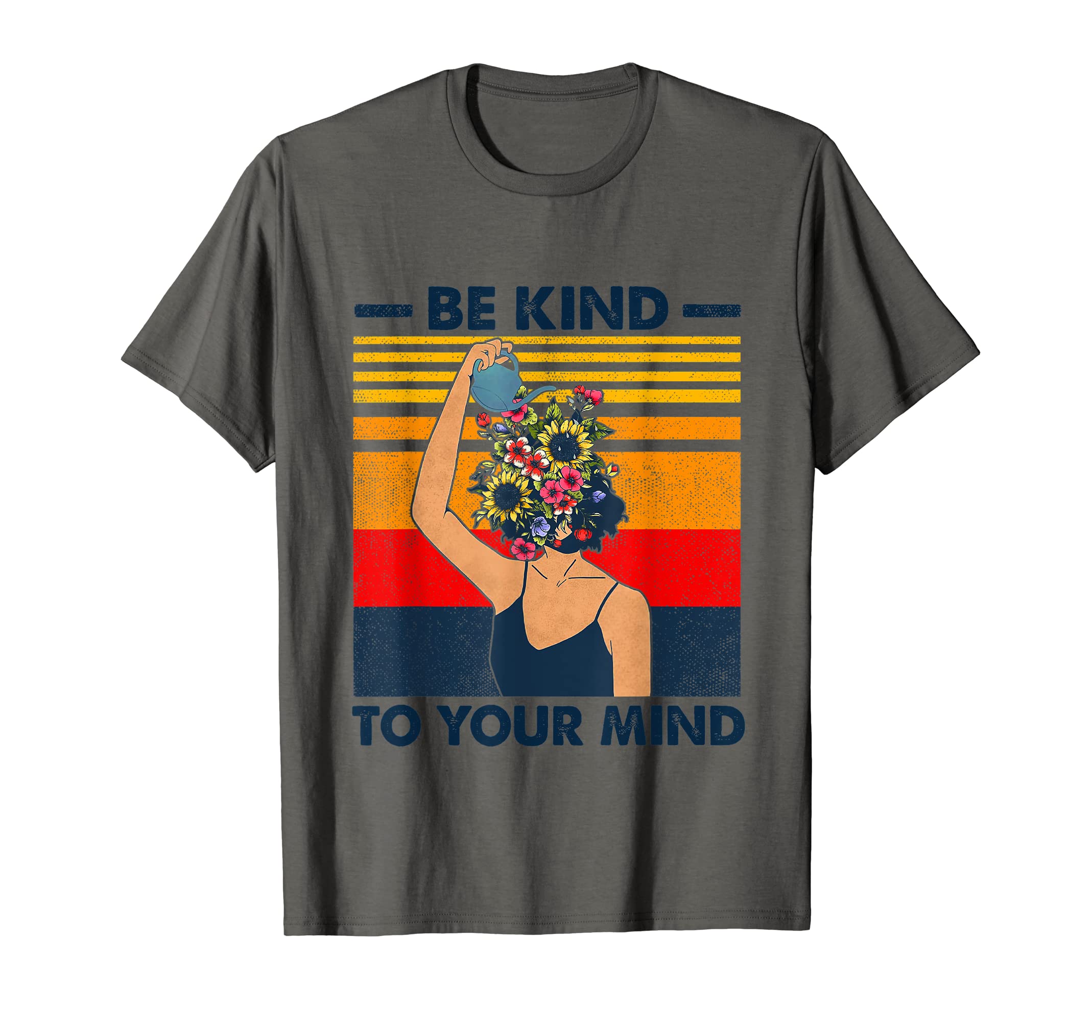 Be Kind To Your Mind Mental Health T-Shirt - Custom Art Print Unisex - T-Shirt, Sweatshirt, Hoodie