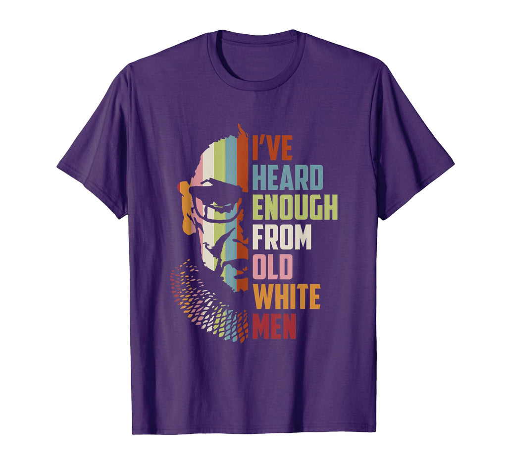 Rbg Ive Heard Enough From Old White T-Shirt - Graphic Print for Adults - T-Shirt, Sweatshirt, Hoodie