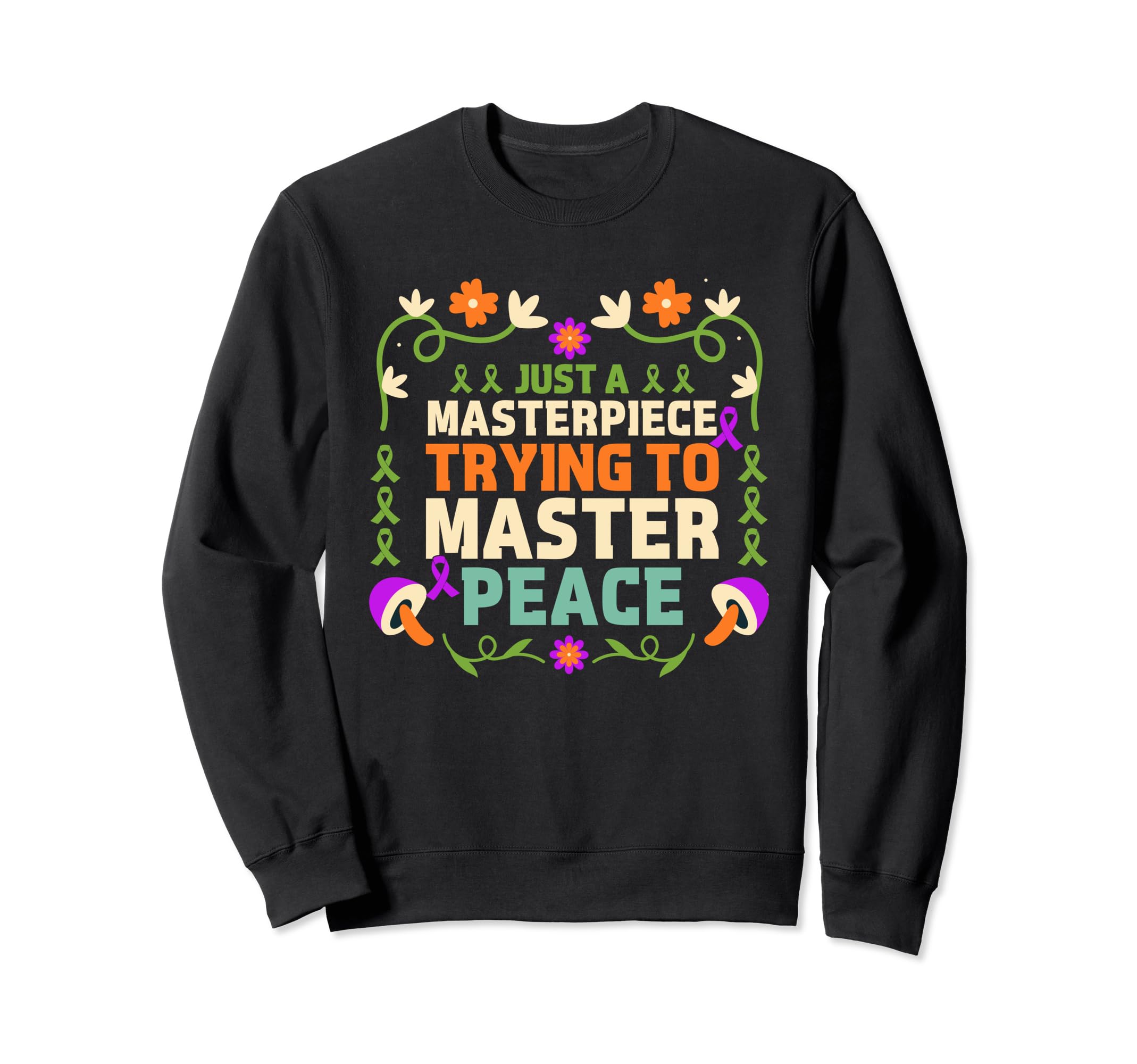 Mental Health Matters End Sweatshirt - Casual Everyday Wear Men Women - T-Shirt, Sweatshirt, Hoodie