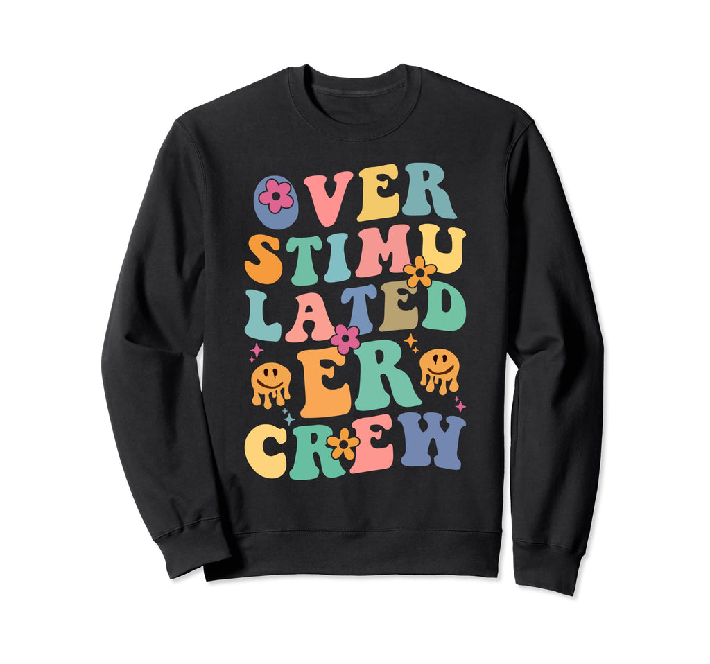 Er Nurse Overstimulated Er Crew Sweatshirt - Minimalist Print for Adults - T-Shirt, Sweatshirt, Hoodie