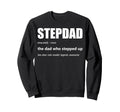 Stepdad Definition Fathers Day Sweatshirt - Graphic Print Men Women - T-Shirt, Sweatshirt, Hoodie