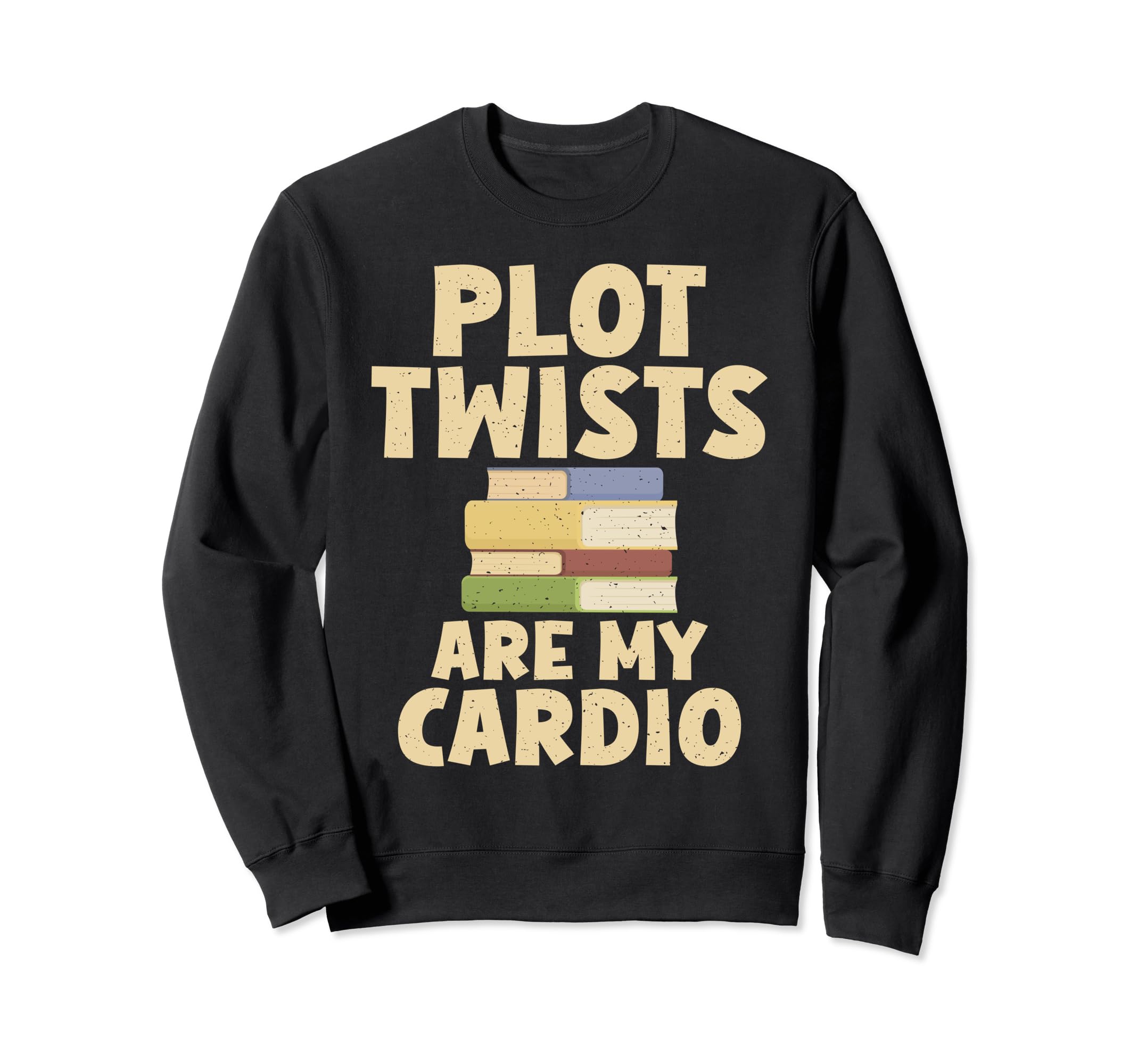 Plot Twists Are My Cardio Sweatshirt - Aesthetic Graphic for Adults - T-Shirt, Sweatshirt, Hoodie