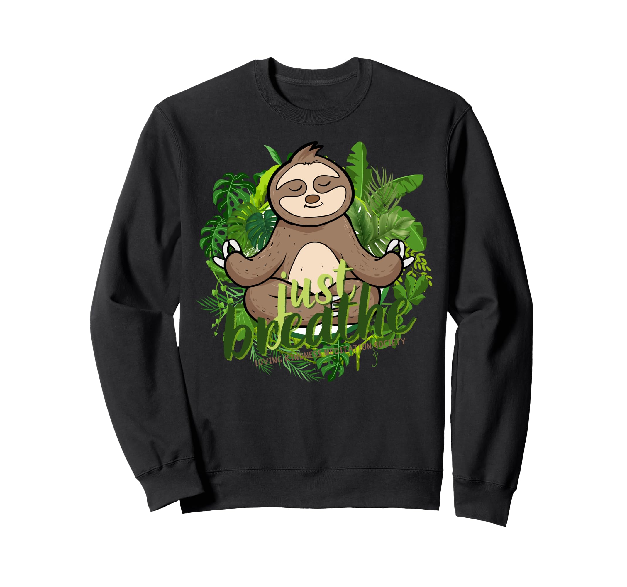 Happy Sloth Breath Mindfulness Sweatshirt - Unique Graphic Men Women - T-Shirt, Sweatshirt, Hoodie