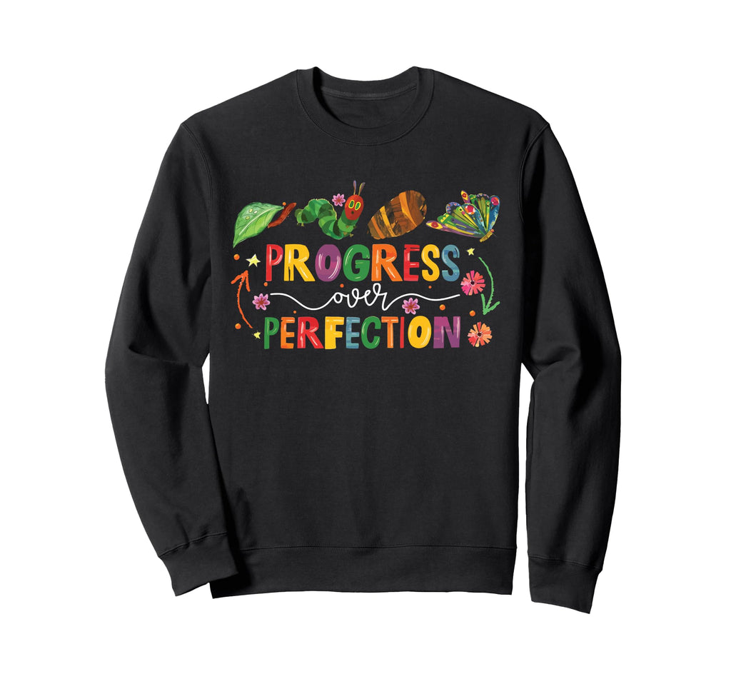 Progress Over Perfection Motivational Sweatshirt - Novelty Apparel Unisex - T-Shirt, Sweatshirt, Hoodie