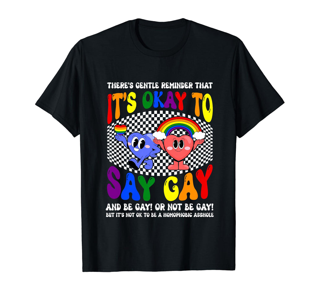 Theres Gentle Reminder That Its Ok To T-Shirt - Graphic Print Men Women - T-Shirt, Sweatshirt, Hoodie