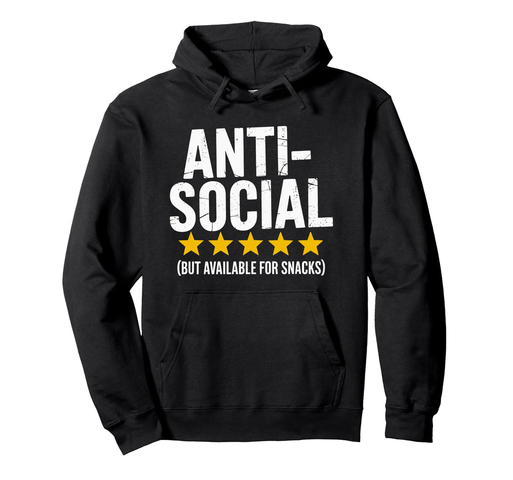 Anti Social But Available Snacks Fun Hoodie - Unique Graphic Unisex - T-Shirt, Sweatshirt, Hoodie