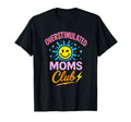 Overstimulated Moms Club Funny T-Shirt - Aesthetic Graphic Unisex - T-Shirt, Sweatshirt, Hoodie