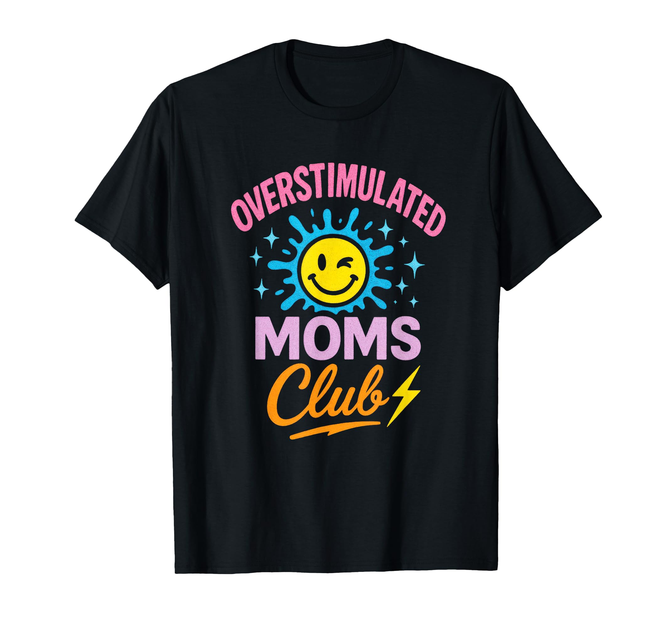 Overstimulated Moms Club Funny T-Shirt - Aesthetic Graphic Unisex - T-Shirt, Sweatshirt, Hoodie