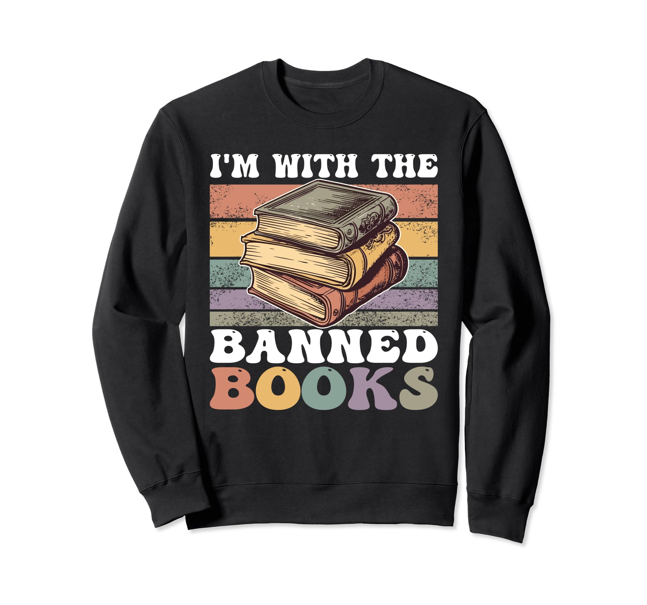 Book Lover Im Banned Books Sweatshirt - Custom Art Print Unisex - T-Shirt, Sweatshirt, Hoodie