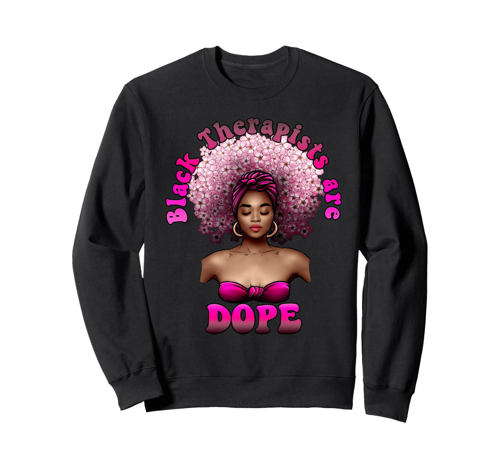 Black Therapists Dope Mental Sweatshirt - Streetwear Style for Adults - T-Shirt, Sweatshirt, Hoodie