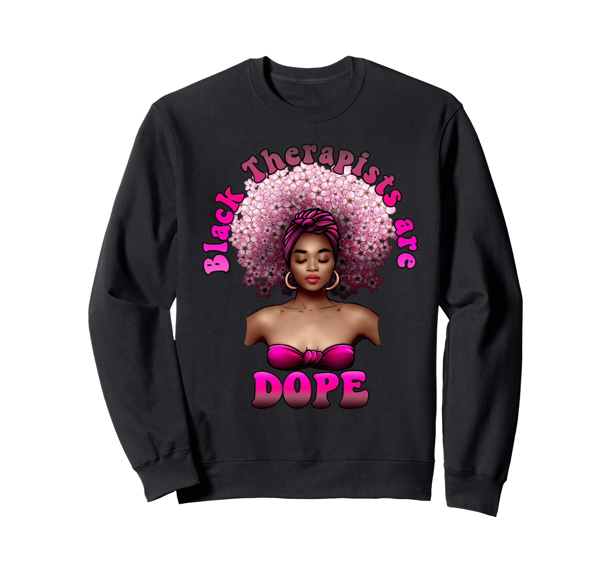 Black Therapists Dope Mental Sweatshirt - Streetwear Style for Adults - T-Shirt, Sweatshirt, Hoodie