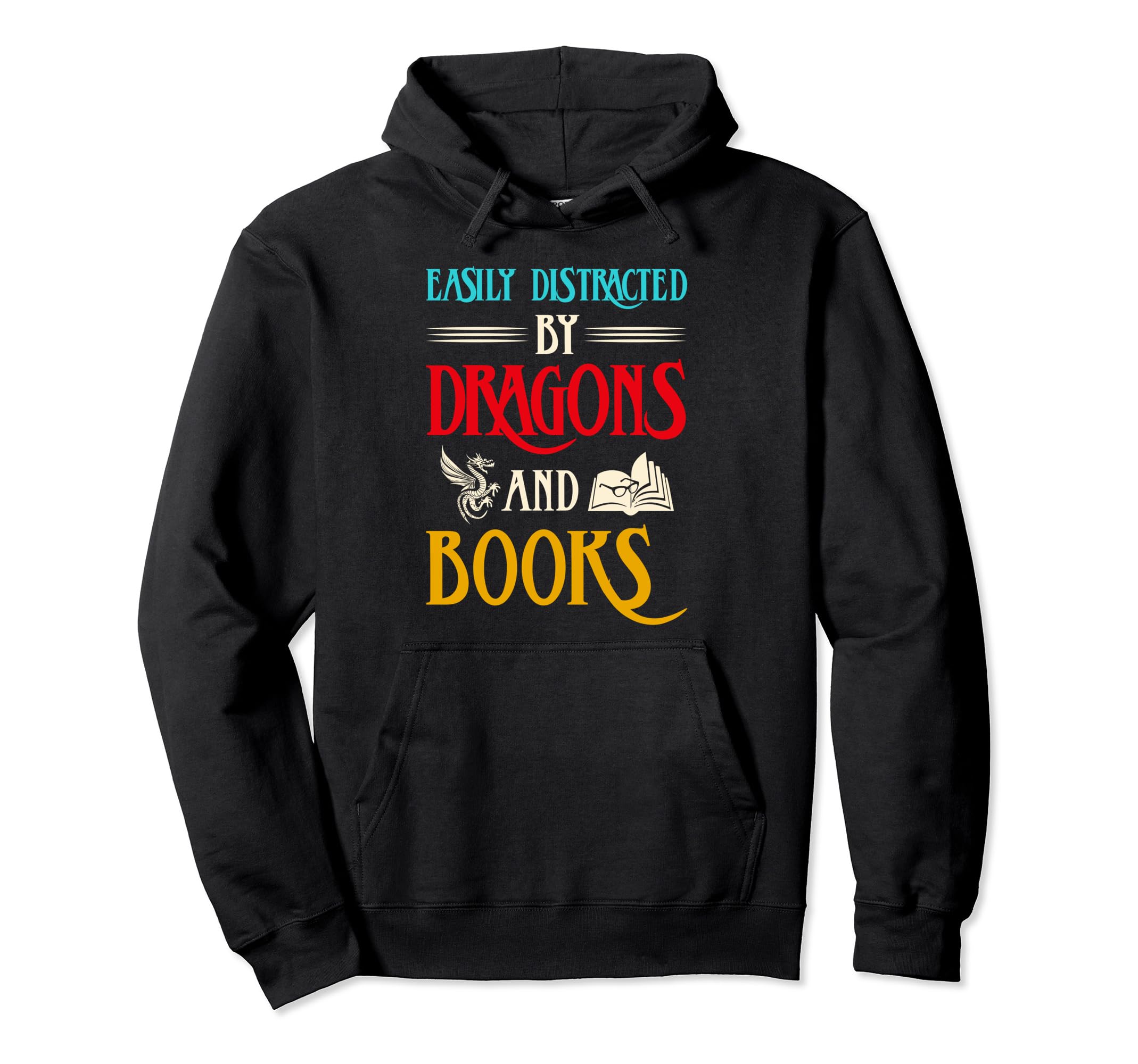 Easily Distracted Dragons And Books Hoodie - Fun Novelty Design Unisex - T-Shirt, Sweatshirt, Hoodie