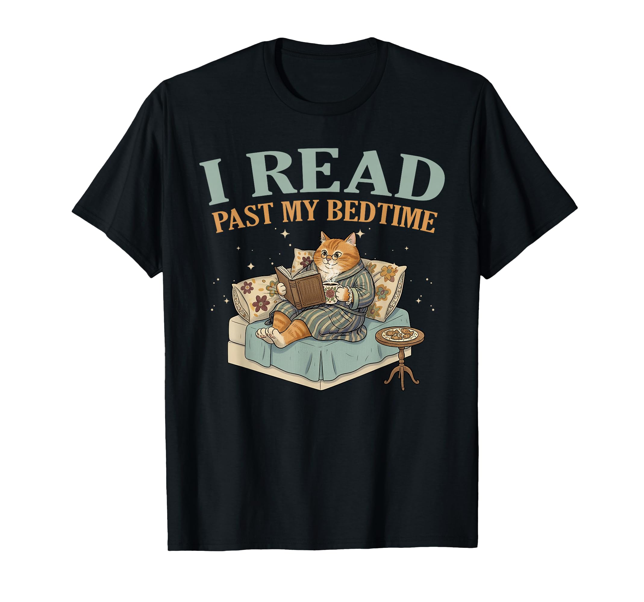 I Read Past My Bedtime Book Reader T-Shirt - Streetwear Style Men Women - T-Shirt, Sweatshirt, Hoodie