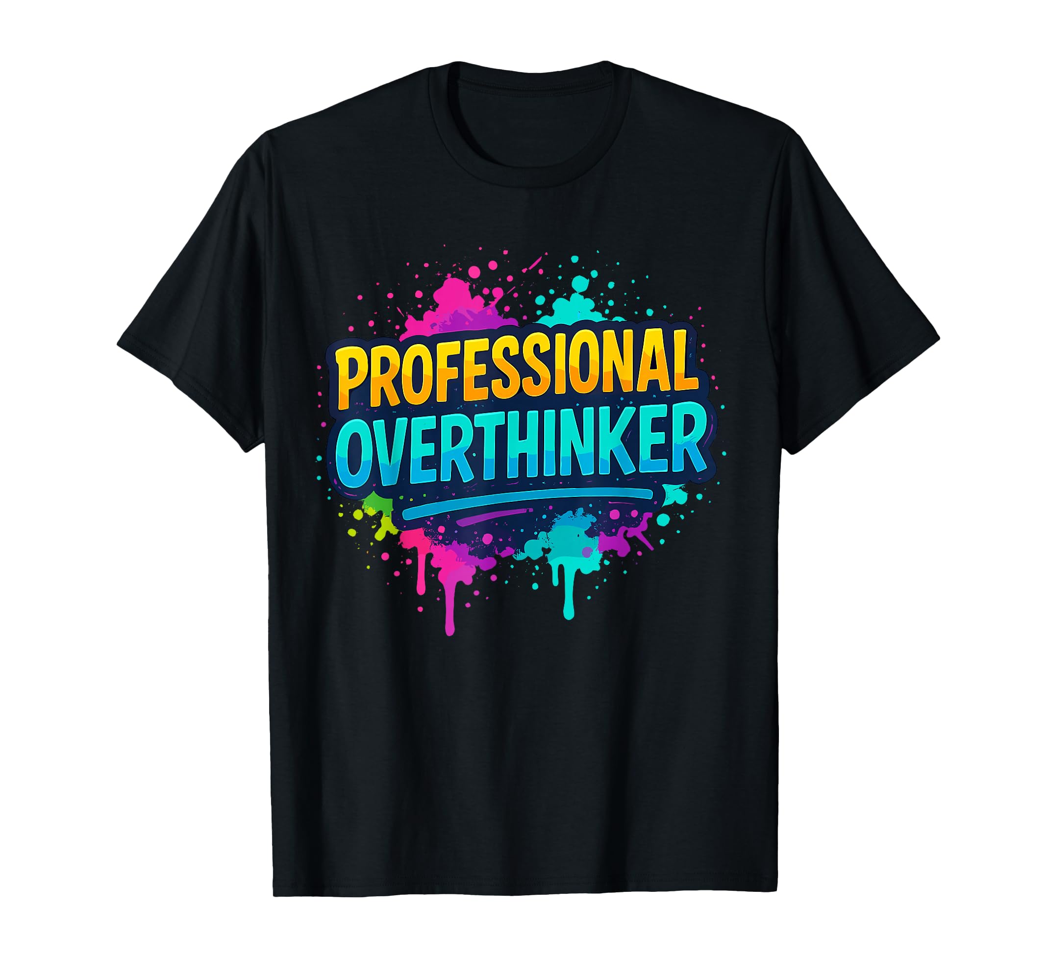 Professional Overthinker Graffiti T-Shirt - Unique Graphic Men Women - T-Shirt, Sweatshirt, Hoodie