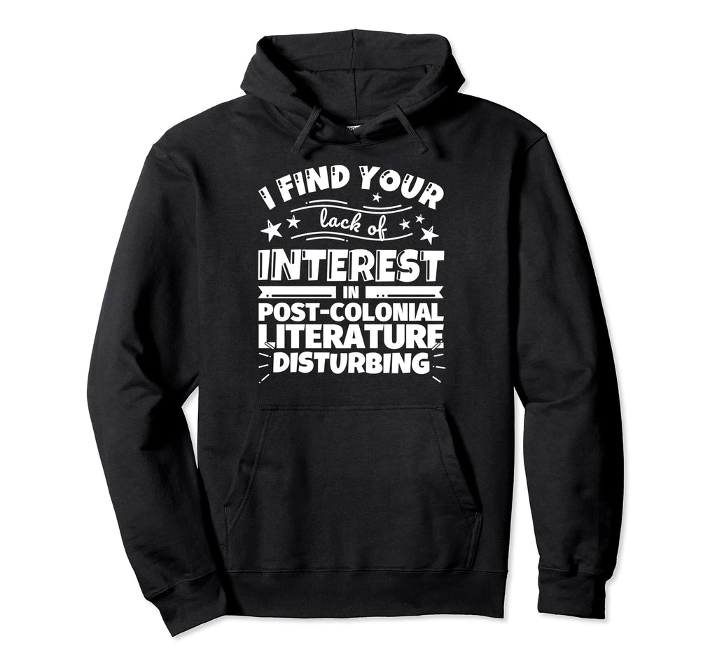 Post Colonial Literature Funny Lack Hoodie - Trendy Graphic Men Women - T-Shirt, Sweatshirt, Hoodie
