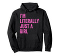 Im Literally Just Hoodie - Novelty Apparel Unisex - T-Shirt, Sweatshirt, Hoodie