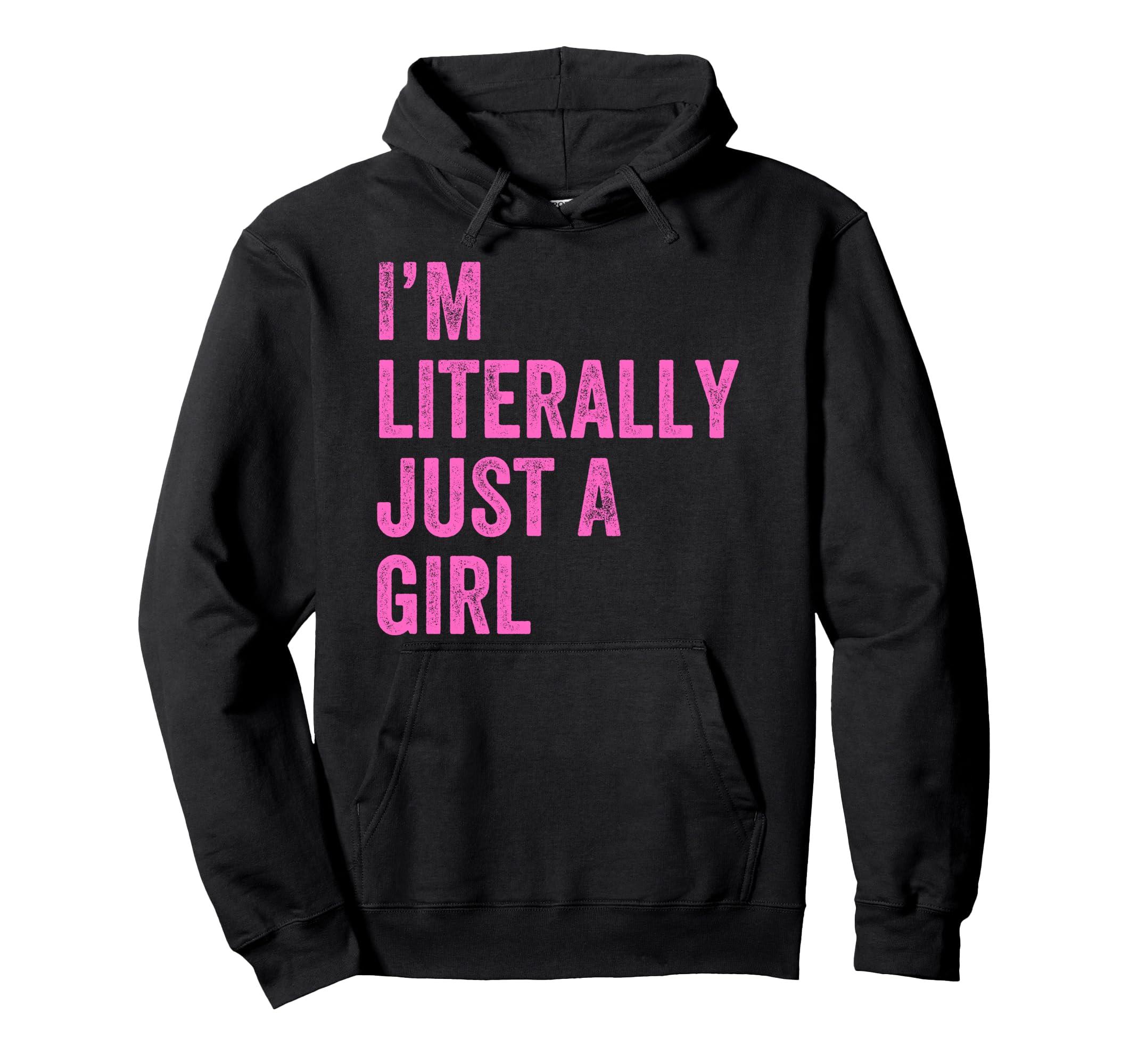 Im Literally Just Hoodie - Novelty Apparel Unisex - T-Shirt, Sweatshirt, Hoodie