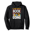 If I Cant Take My Book Im Not Going Hoodie - Graphic Print for Adults - T-Shirt, Sweatshirt, Hoodie