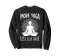 Self Care Yoga Student Yogi Hoodie - Casual Everyday Wear Men Women - T-Shirt, Sweatshirt, Hoodie
