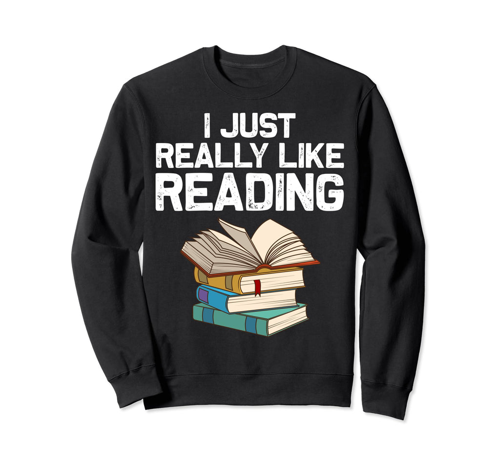 Funny Book Lover Designs Sweatshirt - Aesthetic Graphic Men Women - T-Shirt, Sweatshirt, Hoodie