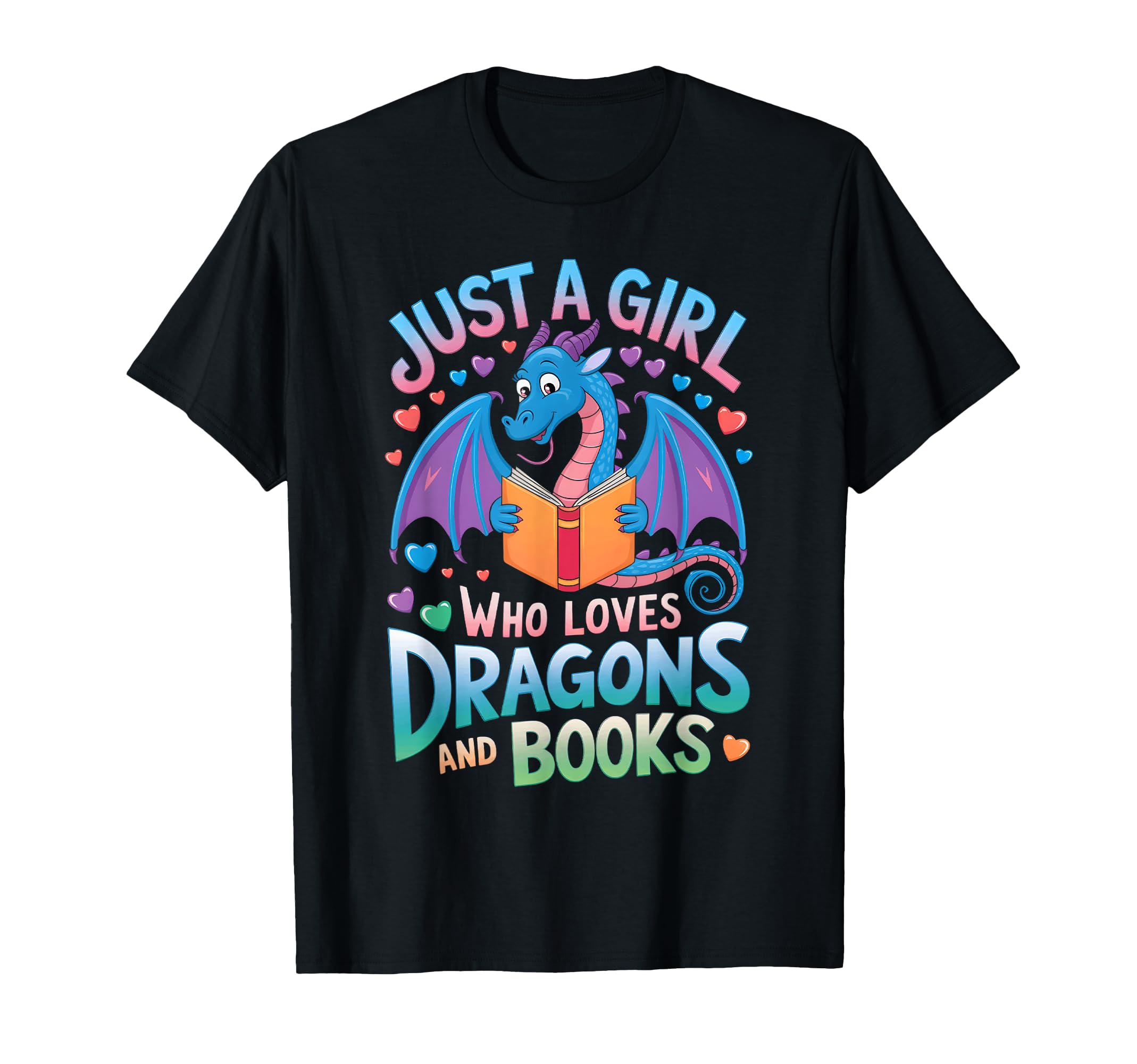 Just Who Loves Dragons And Books T-Shirt - Casual Everyday Wear for Adults - T-Shirt, Sweatshirt, Hoodie