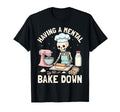 Having Mental Bake Down Skeleton Baked T-Shirt - Graphic Print for Adults - T-Shirt, Sweatshirt, Hoodie