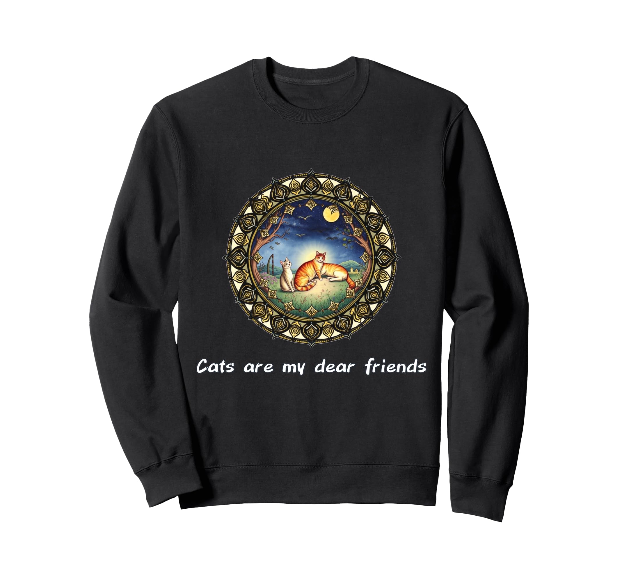 Cats Are My Best Friends Sacred Sweatshirt - Novelty Apparel Men Women - T-Shirt, Sweatshirt, Hoodie