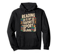 Reading Is My Favorite Sport Book Lover Hoodie - Graphic Print for Adults - T-Shirt, Sweatshirt, Hoodie