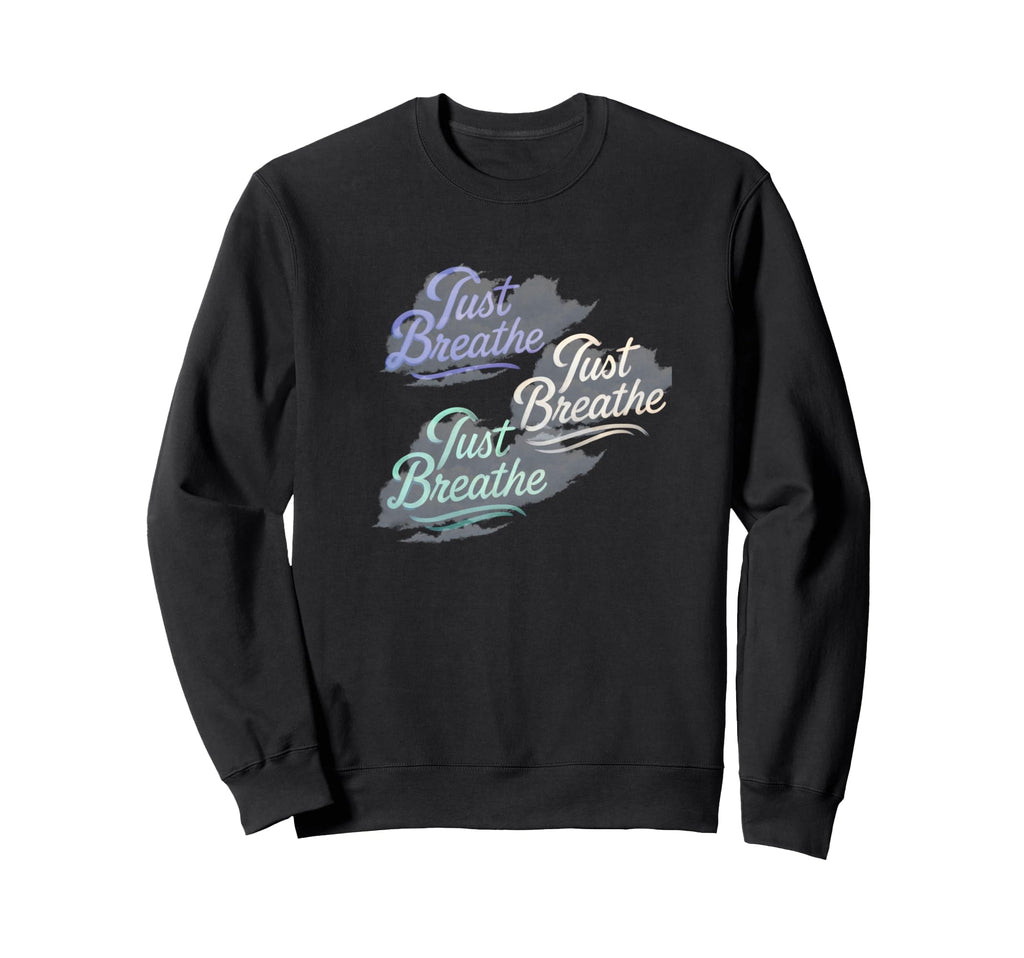Just Breathe Yogi Yoga Mom Lover Sweatshirt - Aesthetic Graphic Unisex - T-Shirt, Sweatshirt, Hoodie
