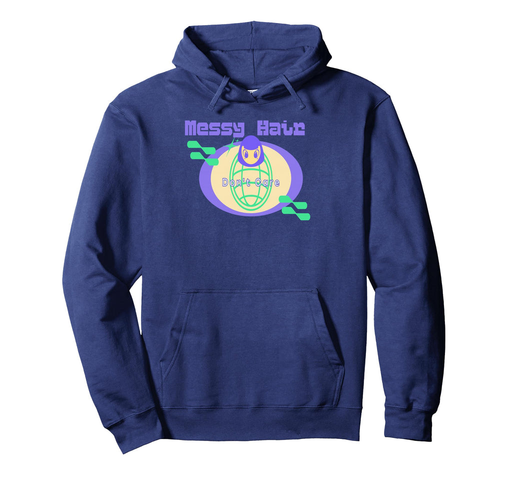 Messy Hair Dont Care Funny Self Hoodie - Aesthetic Graphic Unisex - T-Shirt, Sweatshirt, Hoodie