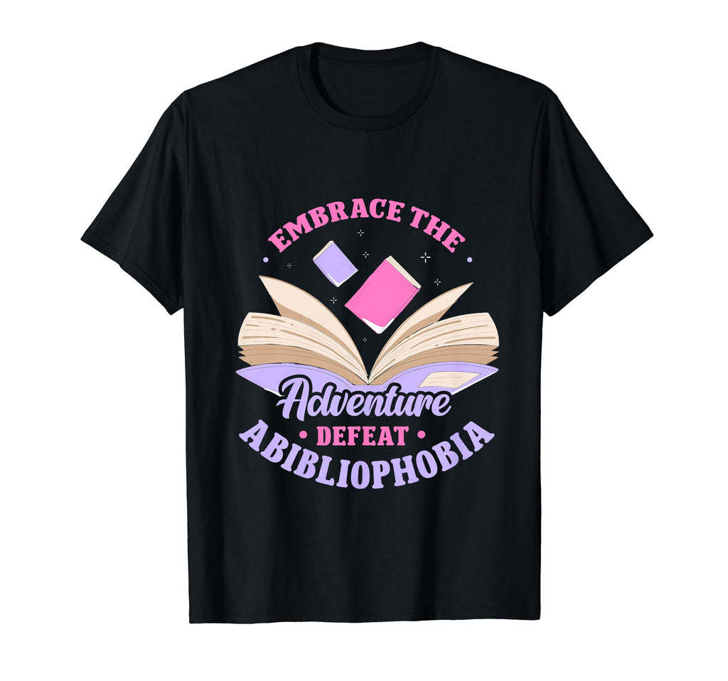 Literature Bookworm Abibliophobia T-Shirt - Novelty Apparel Unisex - T-Shirt, Sweatshirt, Hoodie