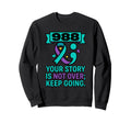 988 Suicide Prevention Your Story Sweatshirt - Fun Novelty Design Unisex - T-Shirt, Sweatshirt, Hoodie