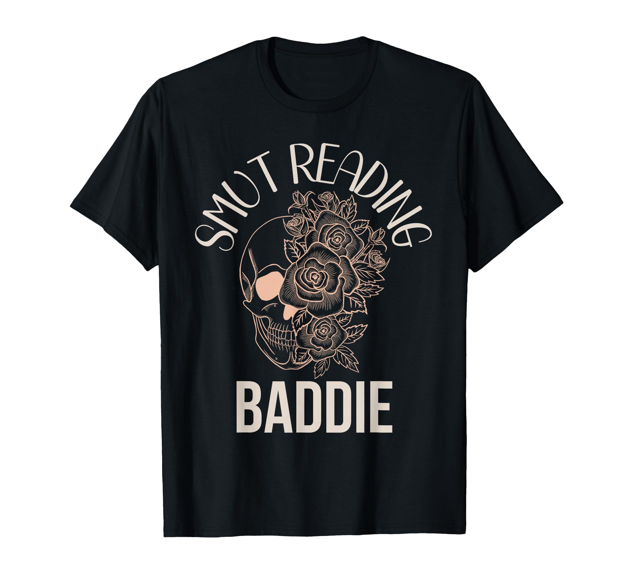 Smut Reading Baddie Dark Romance Smutty T-Shirt - Novelty Apparel Unisex - T-Shirt, Sweatshirt, Hoodie