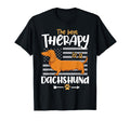 Best Therapy Dachshund Dog Mom Dad Funny T-Shirt - Streetwear Style Unisex - T-Shirt, Sweatshirt, Hoodie