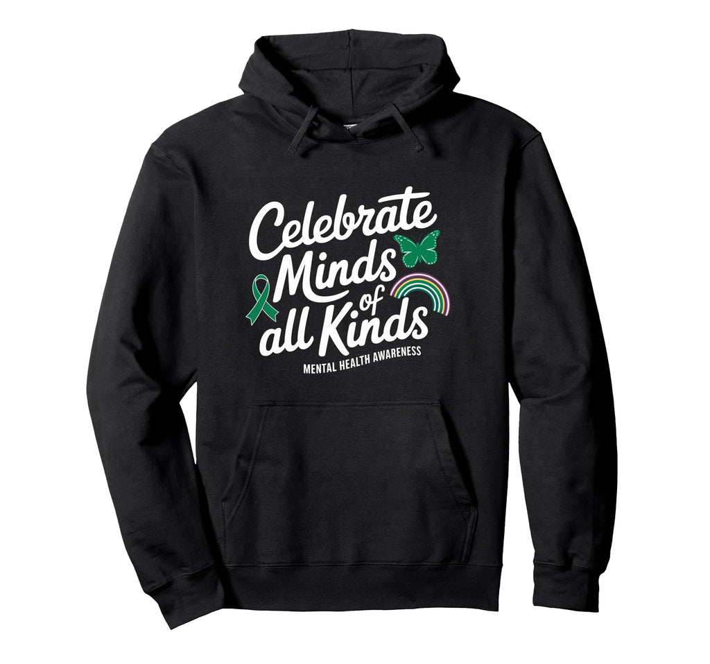 Celebrate Minds All Kinds Mental Health Hoodie - Graphic Print Unisex - T-Shirt, Sweatshirt, Hoodie