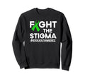 Fight Stigma Mental Health Awareness Sweatshirt - Minimalist Print Unisex - T-Shirt, Sweatshirt, Hoodie