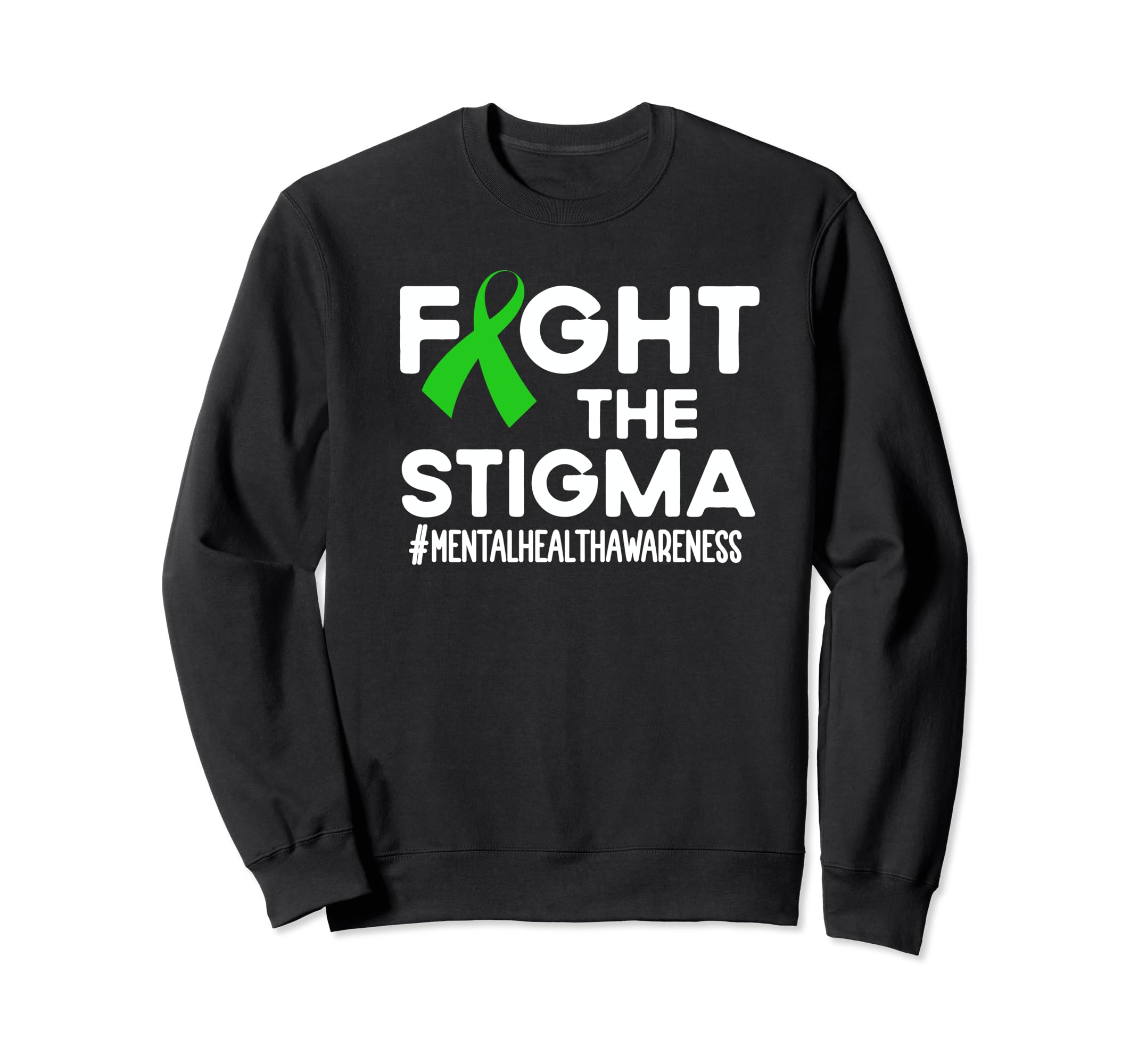 Fight Stigma Mental Health Awareness Sweatshirt - Minimalist Print Unisex - T-Shirt, Sweatshirt, Hoodie