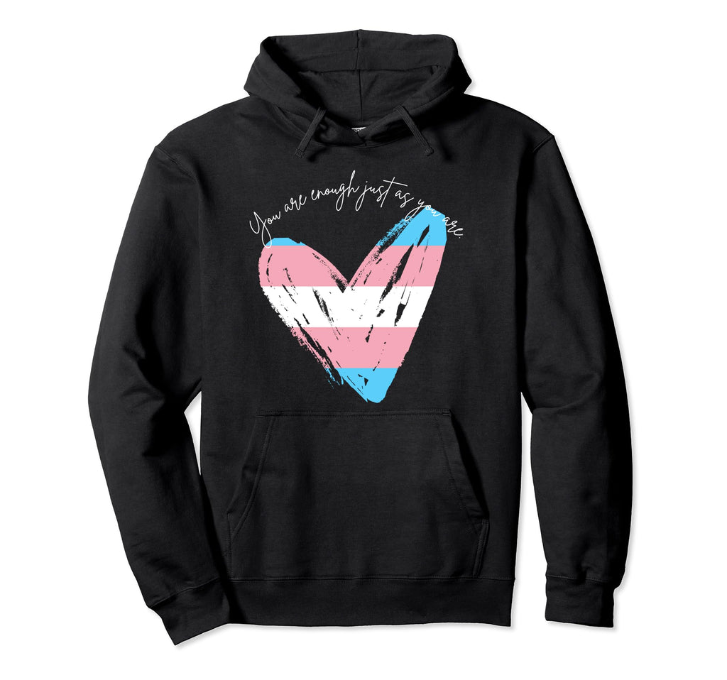 You Are Enough Just As You Are Hoodie - Fun Novelty Design for Adults - T-Shirt, Sweatshirt, Hoodie