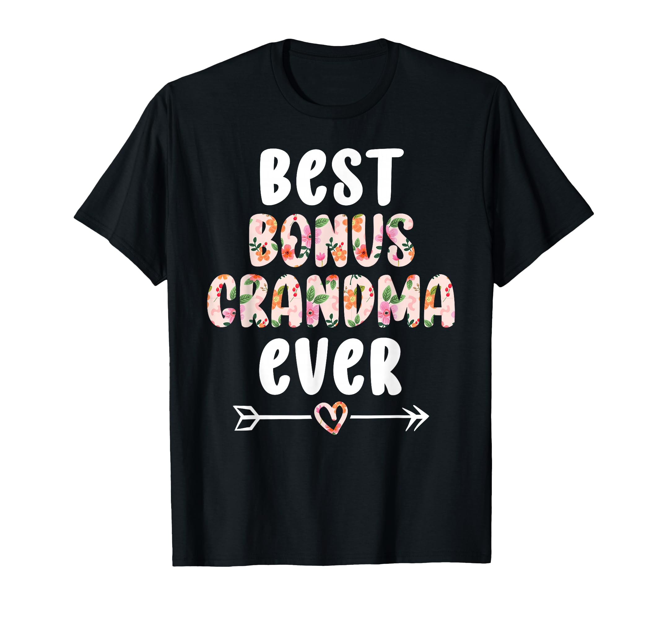 Best Bonus Grandma Ever Step Grandma Bonus T-Shirt - Trendy Graphic Unisex - T-Shirt, Sweatshirt, Hoodie