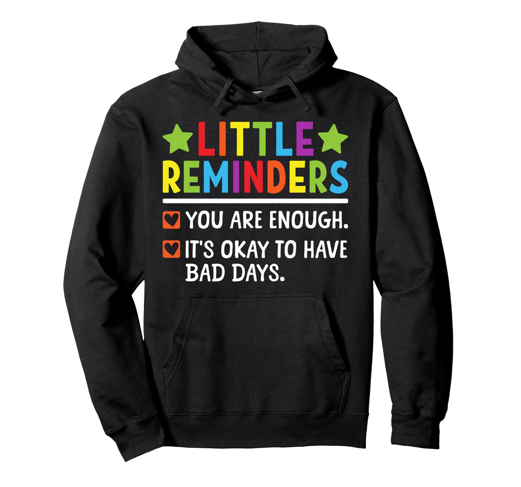 Little Reminder You Are Enough Its Hoodie - Custom Art Print for Adults - T-Shirt, Sweatshirt, Hoodie