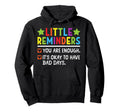 Little Reminder You Are Enough Its Hoodie - Custom Art Print for Adults - T-Shirt, Sweatshirt, Hoodie