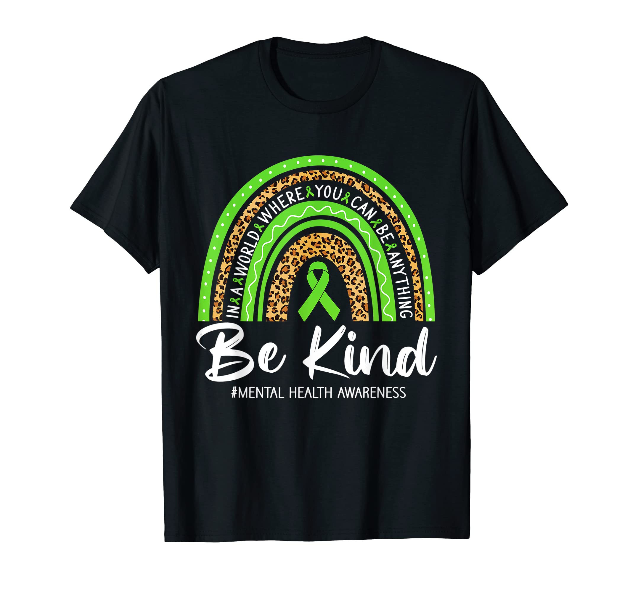 Leopard Rainbow Be Kind Green Ribbon T-Shirt - Trendy Graphic for Adults - T-Shirt, Sweatshirt, Hoodie