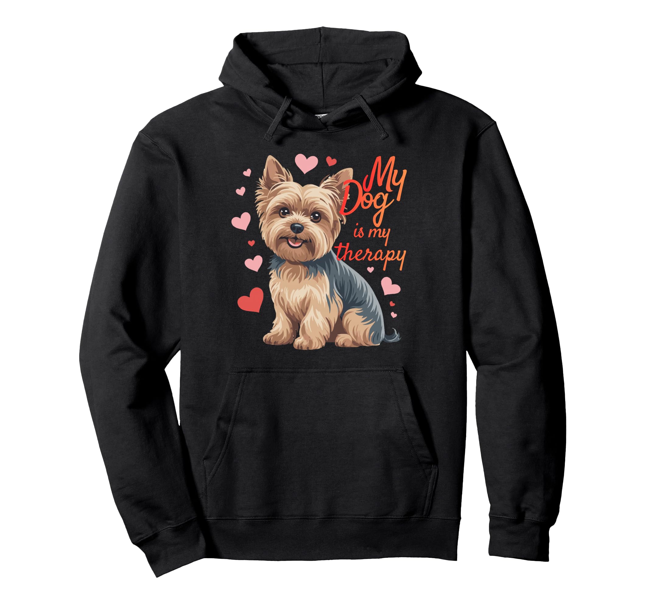 My Dog Is Therapy Yorkshire Terrier Lover Hoodie - Minimalist Print Unisex - T-Shirt, Sweatshirt, Hoodie