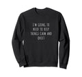 Im Going To Need To Keep Things Sweatshirt - Custom Art Print for Adults - T-Shirt, Sweatshirt, Hoodie