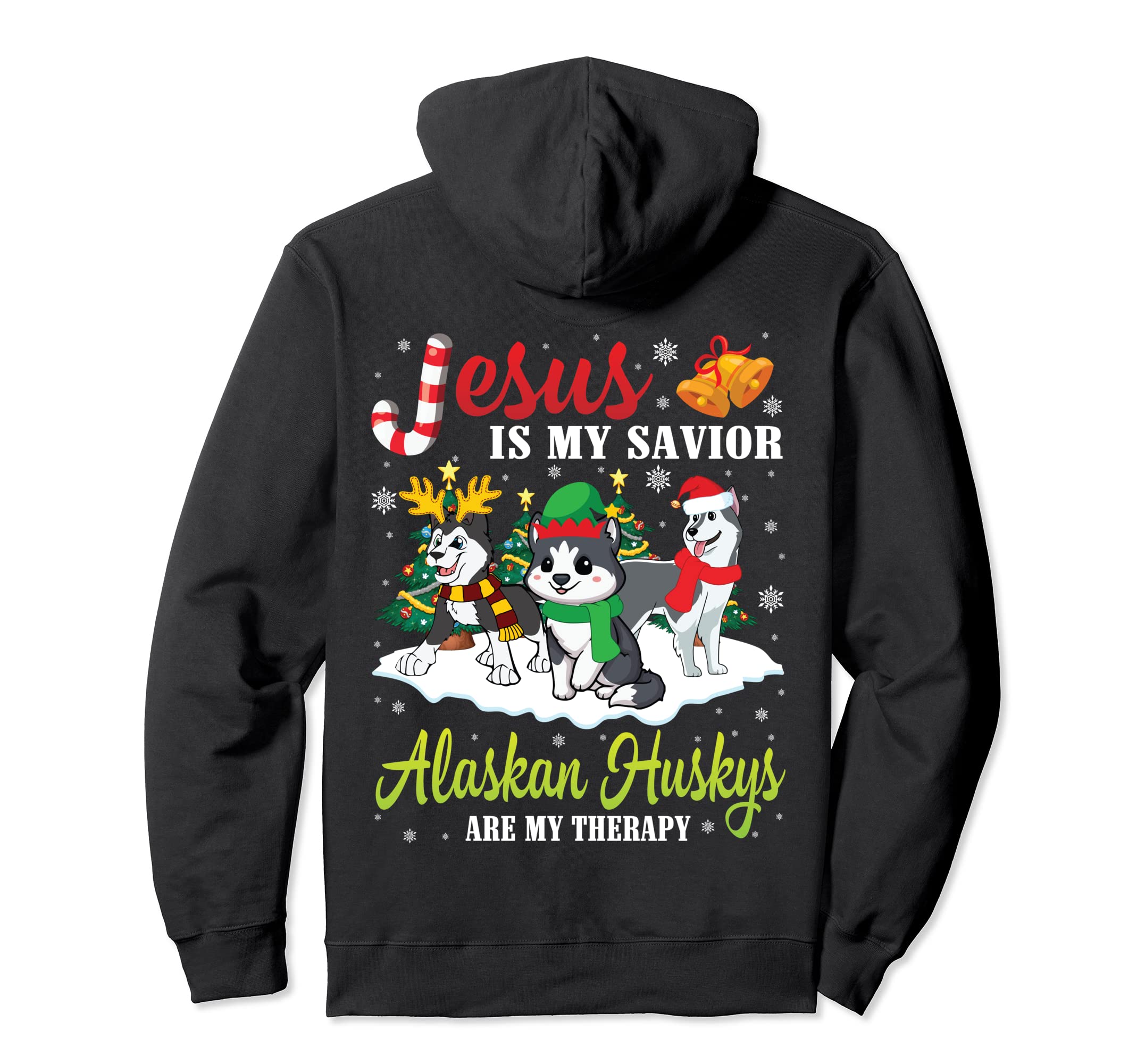 Jesus Is My Savior Alaskan Huskys Are Hoodie - Fun Novelty Design Unisex - T-Shirt, Sweatshirt, Hoodie