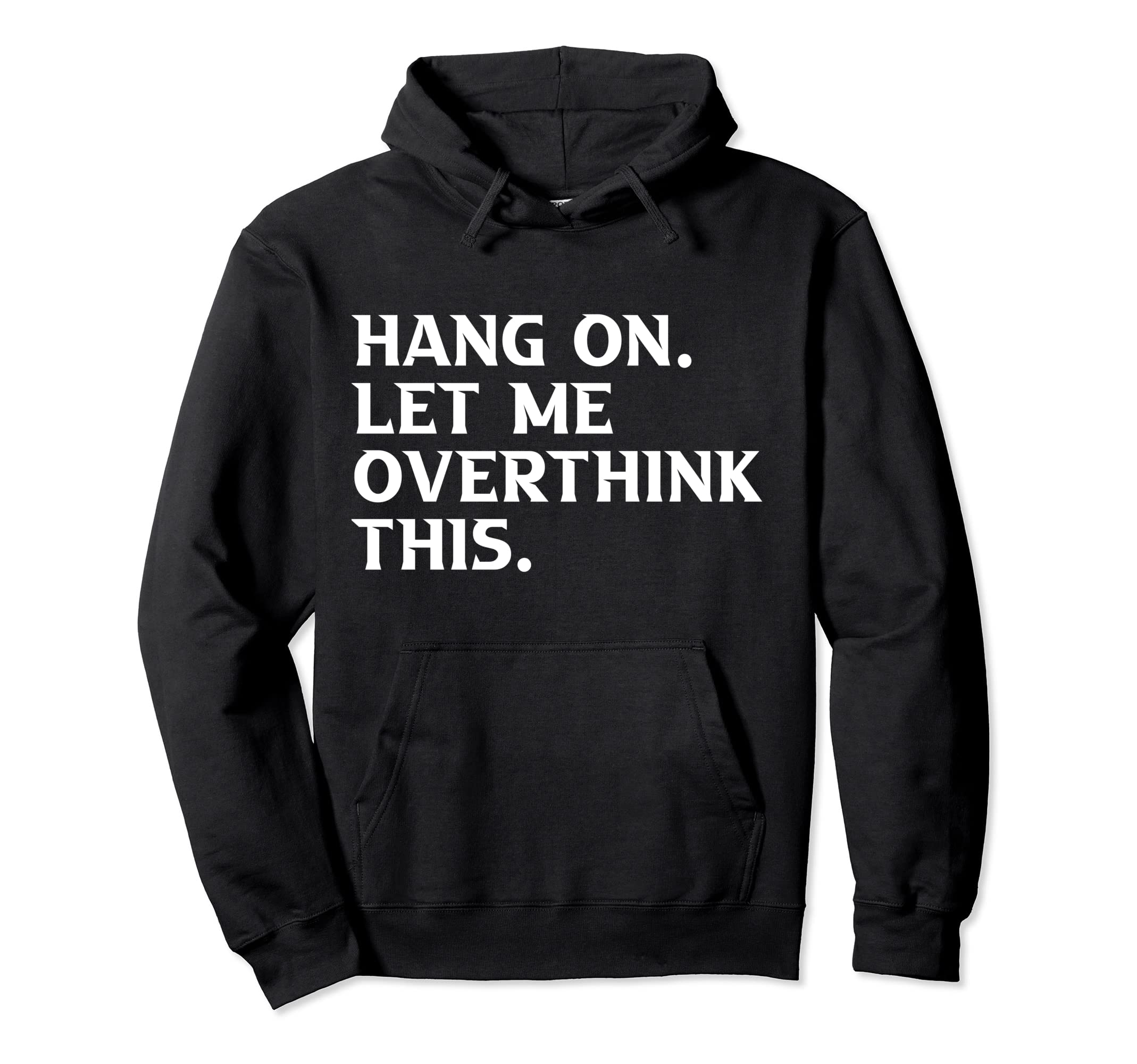 Overthinkers Funny Hoodie - Minimalist Print for Adults - T-Shirt, Sweatshirt, Hoodie