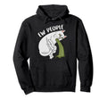 Im Done Peopling Gifts Not Social Hoodie - Aesthetic Graphic Men Women - T-Shirt, Sweatshirt, Hoodie