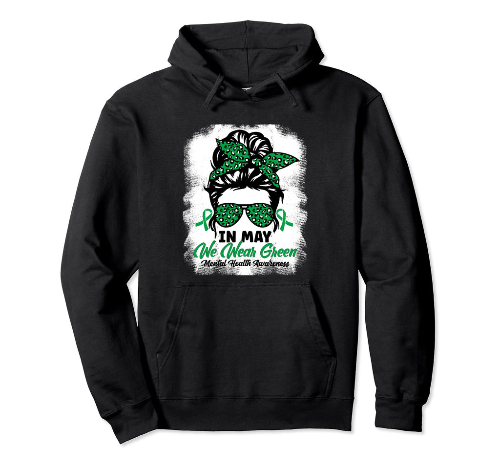 Green Messy Bun May We Wear Green Mental Hoodie - Aesthetic Graphic Unisex - T-Shirt, Sweatshirt, Hoodie